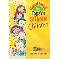Handbook for Todays Catholic Children
