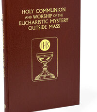 Holy Communion and Worship of the Eucharist Outside Mass
